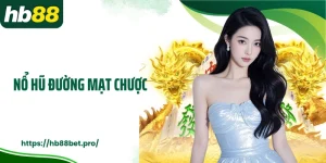 Nổ Hũ Đường Mạt Chược HB88: Quay Thưởng Thắng Lớn Mỗi Ngày